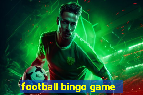 football bingo game - play now